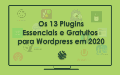 Os 13 Plugins Essenciais e Gratuitos para WordPress 2020
