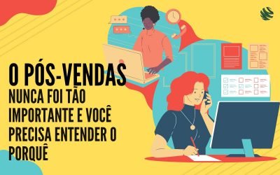 O pós-vendas nunca foi tão importante e você precisa entender o porquê