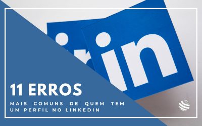 11 erros mais comuns de quem tem um perfil no LinkedIn
