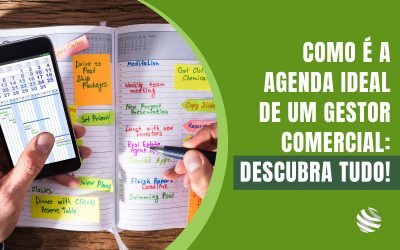 Como é a agenda ideal de um gestor comercial: descubra tudo!