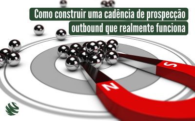 Como construir uma cadência de prospecção outbound que realmente funciona?